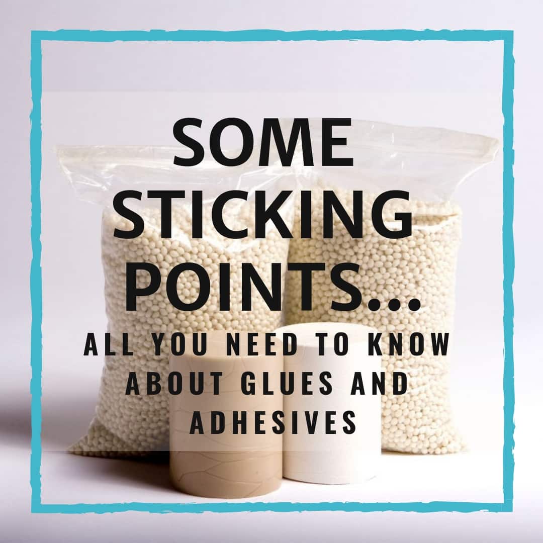 Some Sticking Points - All You Need To Know About Glues And Adhesives