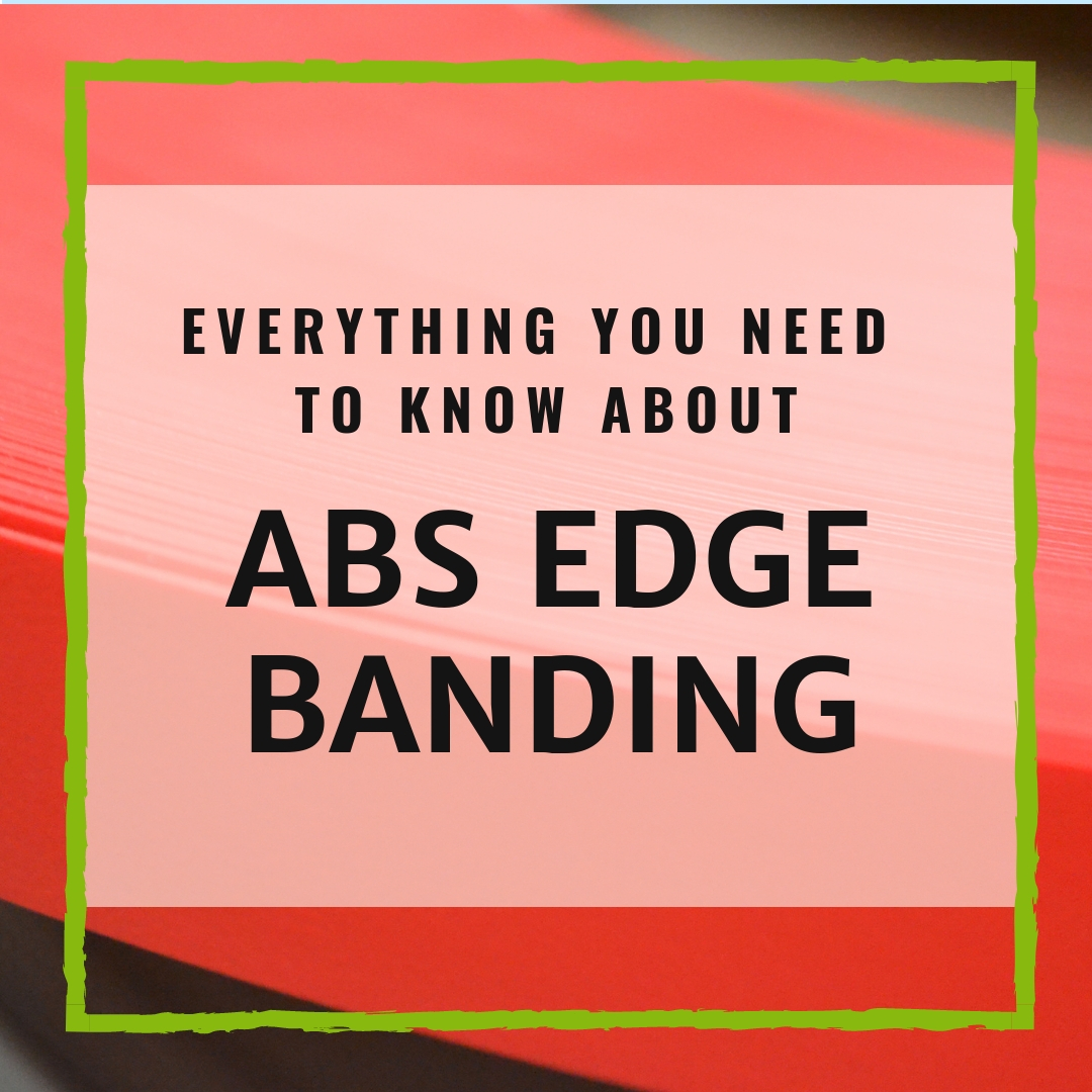 Everything You Need to Know About ABS Edge Banding