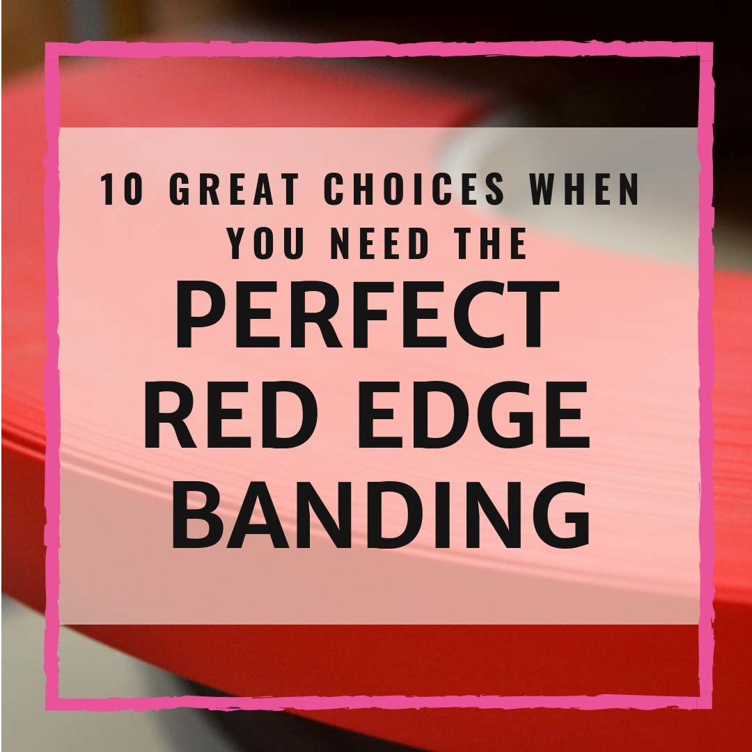 All The Benefits Of Polyrey Edge Banding (And How To Choose The Best)